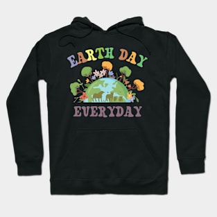 Earth day everyday Hoodie